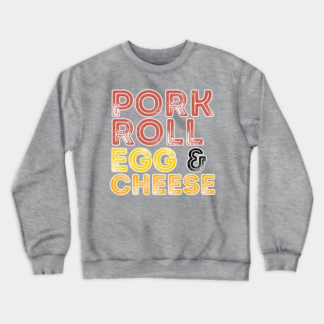 Pork Roll Egg and Cheese Crewneck Sweatshirt by fearcity